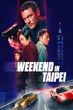 weekend in taipei 2024 , Moviesflix